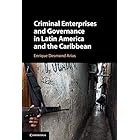 Criminal Enterprises and Governance in Latin America and the Caribbean