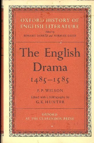 The English Drama, 1485-1585 (Oxford History of English Literature)