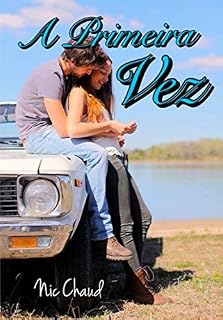 Livro A Primeira Vez (Loucas por Pornô Livro 5)