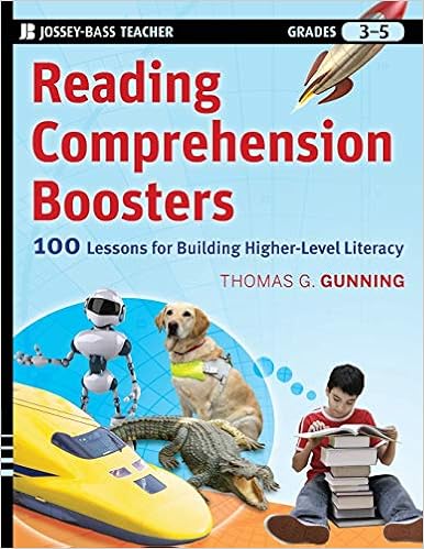 Amazon Com Reading Comprehension Boosters 100 Lessons For Building Higher Level Literacy Grades 3 5 9780470399927 Gunning Thomas G Books