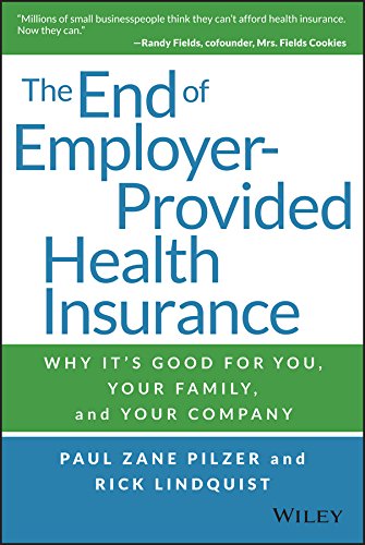 The End of Employer-Provided Health Insurance: Why It's Good for You and Your Company