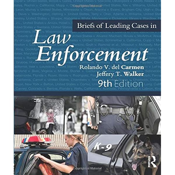 Amazon Com Briefs Of Leading Cases In Law Enforcement 9780323353984 Del Carmen Rolando Walker Jeffery Books