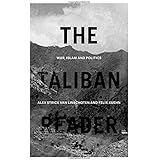 The Taliban Reader: War, Islam and Politics in their Own Words