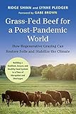 Grass-Fed Beef for a Post-Pandemic World: How