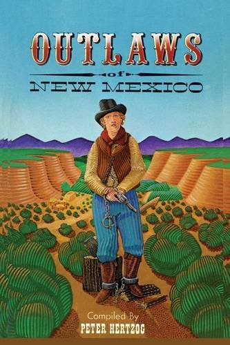 Outlaws of New Mexico, A Compilation Outlaws of New Mexico, A Compilation