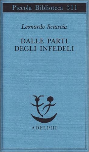 Leonardo Sciascia - Dalle parti degli infedeli (2014)