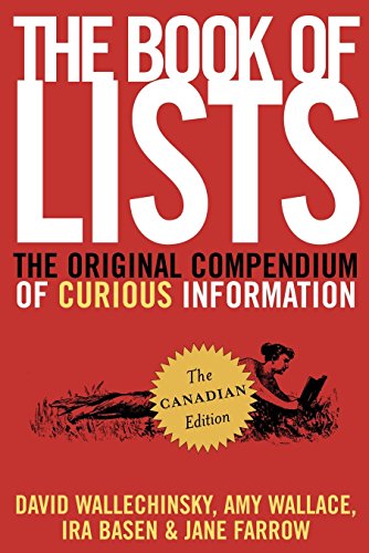 [BEST] The Book of Lists, The Canadian Edition: The Original Compendium of Curious Information<br />PDF