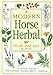 A Modern Horse Herbal by 