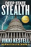 Deep State Stealth (Nanostealth Book 4) by Vikki Kestell