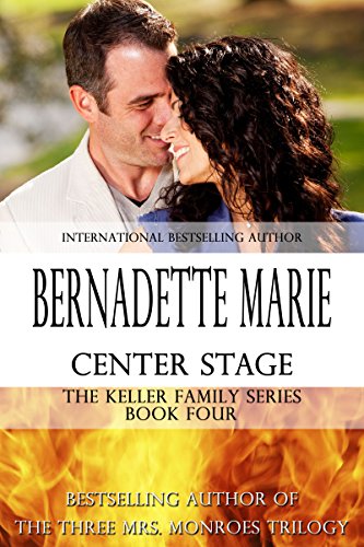 Center Stage (The Keller Family Series Book 4)