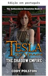 Livro Tesla St. Vrain (As crônicas de Aetherstorm Livro 3)