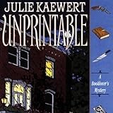 Front cover for the book Unprintable by Julie Kaewert