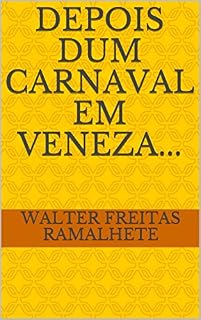 Livro DEPOIS DUM CARNAVAL EM VENEZA...
