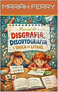 Livro MANUAL DE DISGRAFIA, DISORTOGRAFIA E TROCA DE LETRAS.