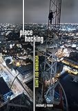 Place Hacking: Venturing Off Limits