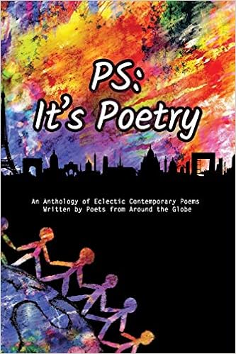 Ps It S Poetry An Anthology Of Contemporary Poetry From Around The World Arczis Poetrysoup 9798571117760 Amazon Com Books