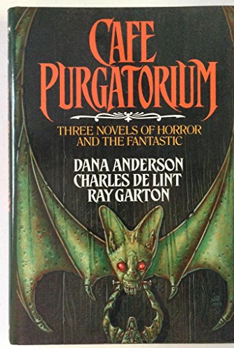 CAFE PURGATORIUM [THREE NOVELS OF HORROR AND THE FANTASTIC]