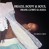 Brazil Body & Soul - Brasil Corpo & Alma by 