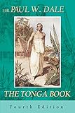 The Tonga Book: February 1805 - June 1811 by Dr. Paul W. Dale