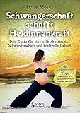 Image de Schwangerschaft Schafft Heldinnenkraft - Dein Guide Fur Eine Selbstbestimmte Schwangerschaft Und Kraftvolle Geburt. Mit Energetisierenden ... Ausmal-M