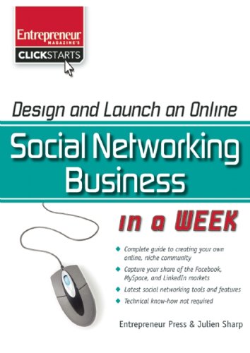 Design and Launch an Online Social Networking Business in a Week (ClickStart Series)