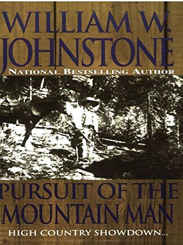 Pursuit Of The Mountain Man by William W. Johnstone