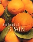 The Food of Spain - A journey for food lovers - Vicky Harris, John Newton