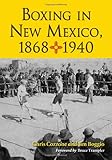 Front cover for the book Boxing in New Mexico: A History, 18681940 by Chris Cozzone
