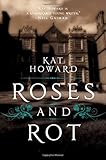 Roses and Rot