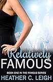 Relatively Famous (Famous Series Book 1)