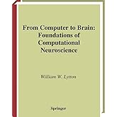 From Computer to Brain: Foundations of Computational Neuroscience