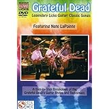 Legendary Licks Guitar: Grateful Dead, Classic Songs - Featuring Nate LaPointe