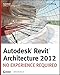 Autodesk Revit Architecture 2012: No Experience Required