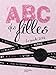 L'ABC des filles : Le guide 2014 by 