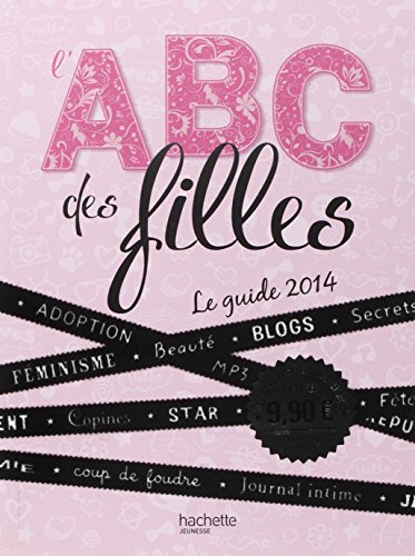 L'ABC des filles : Le guide 2014 by (Paperback)