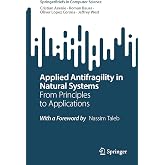 Applied Antifragility in Natural Systems: From Principles to Applications (SpringerBriefs in Computer Science)