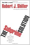 The Subprime Solution: How Today's Global Financial Crisis Happened, and What to Do about It by Robert J. Shiller (2008-08-24)