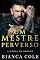 Livro Um Mestre Perverso: Um Romance Mafioso Sombrio (A Máfia De Boston)