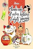 Maneki-Neko et autres histoires d'objets japonais (Le prunier) by