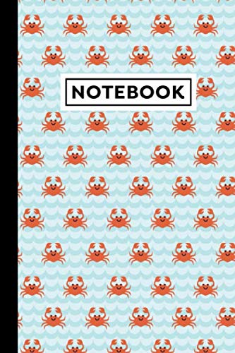 Notebook: Crabs Notebook - Crabs Themed Gift For Crab Lovers - Crabs Journal - Perfect For Planning, Note Taking, Drawing - 6" x 9" - 120 Lined Pages With Crabs Themed Borders