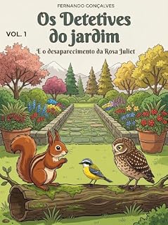Livro Os Detetives do Jardim: E o desaparecimento da Rosa Juliet