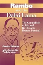 Rambo and the Dalai Lama: The Compulsion to Win and Its Threat to Human Survival (Suny Series, Global Conflict and Peace Education) (Suny Series, Global Conflict Peace Education)