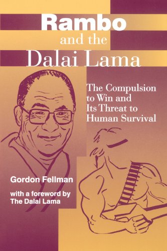 Rambo and the Dalai Lama: The Compulsion to Win and Its...