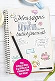 Messages 100% bonheur pour mon bullet journal : 200 autocollants à sticker pour personnaliser mon b by 