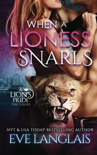 When A Lioness Snarls (A Lion's Pride Book 5)