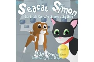 Seacat Simon: The Little Cat Who Became a Big Hero (Animal Heroes)