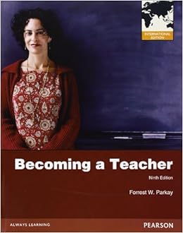 Being A Teacher Parkay Forrest W 9780132899321 Books Being A Teacher Parkay Forrest W 9780132899321 Books