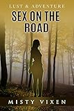Lust & Adventure #2: Sex on the Road