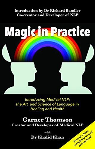 By Garner Thomson - Magic in Practice: Introducing Medical NLP: The Art and Science o (2nd Revised Edition) (2015-03-30) [Paperback] Paperback – March 30, 2015