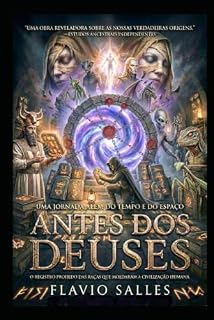 Livro ANTES DOS DEUSES : O Registro Proibido das Raças que Moldaram a Civilização Humana